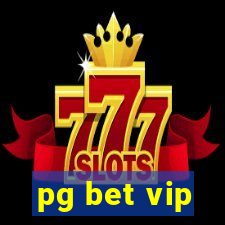 pg bet vip